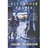 Chasing the Monsoon : A Modern Pilgrimage Through India