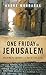 One Friday in Jerusalem: Walking to Calvary- A Tour, a Faith, a Life by Moubarak Andre, Harting Bob