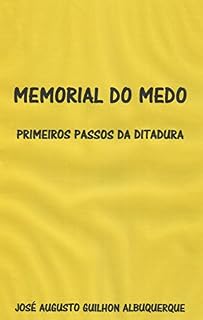 Livro MEMORIAL DO MEDO: Primeiros passos da Ditadura