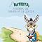 Livro Batista, o burrinho que sonhava em ser cientista (Pequenos Corações, Grandes Virtudes)