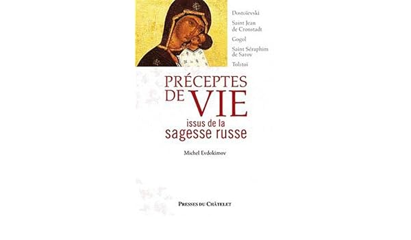 Preceptes De Vie Issus De La Sagesse Russe Spiritualite French