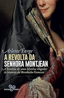 Livro A revolta da senhora Montjean: A história de uma heroína singular às vésperas da Revolução Francesa