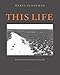 This Life: A Novel by Karel Schoeman, Else Silke