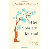 The  Sobriety Journal: To Feel Better Every Day