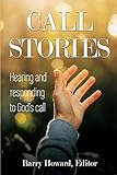 Call Stories: Hearing and responding to God's call by