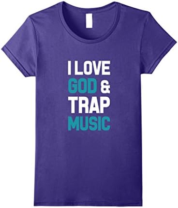 Womens I Love God &amp; Trap Music  Humor T shirt  Medium Purple