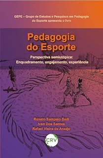 Livro Pedagogia do esporte perspectiva semi utópica: Enquadramento, engajamento, experiência
