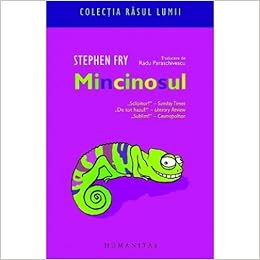 Mincinosul Romanian Edition Fry Stephen 9789735023546 Amazon Com Books
