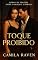 Livro Toque Proibido: Livro 1 da Trilogia Entre o Desejo e o Perigo