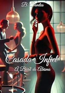 Livro CASADA INFIEL – LIVRO 8: À BEIRA DO ABISMO