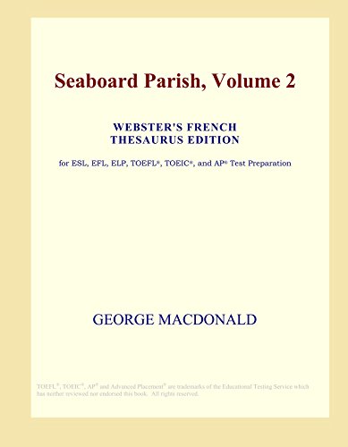 Seaboard Parish, Volume 2 (Webster's French Thesaurus Edition) -  Icon Group International, eBook