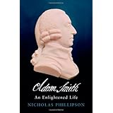 Adam Smith: An Enlightened Life (The Lewis Walpole Series in Eighteenth-Century Culture and History)