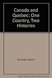 Front cover for the book Canada and Quebec: One Country, Two Histories by Robert Bothwell
