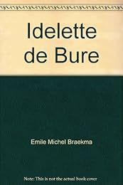 Idelette de Bure, épouse de Jean Calvin