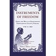 Instruments of Freedom: Deeds and Wills of Emancipation, Northampton County, Virginia, 1782-1864