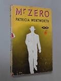Front cover for the book Mr. Zero by Patricia Wentworth