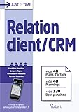Relation client CRM just in time (French Edition) by COLLECTIF
