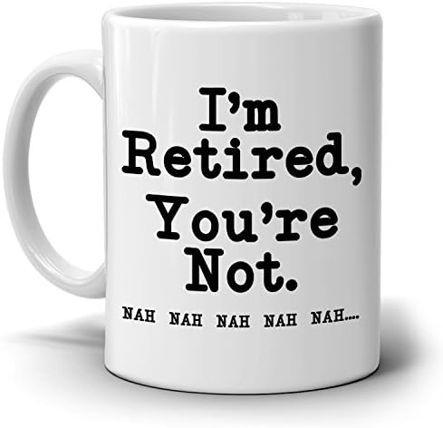 Scarica Gratis Images Je Suis Retired Vous N Etes Pas Drole Humoristique Retraite Mug le plus cool par