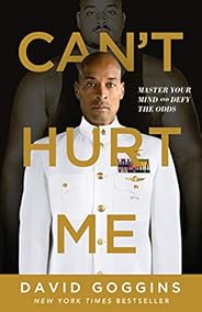 Can't Hurt Me: Master Your Mind and Defy the 