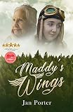 Maddy's Wings by Jan Porter