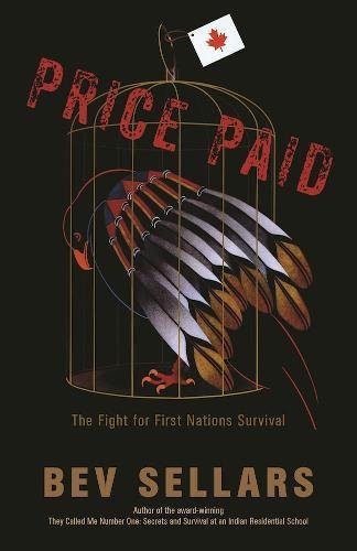 Price Paid: The Fight for First Nations Survival, by Bev Sellars