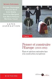 Penser et construire l'Europe, 1919-1992