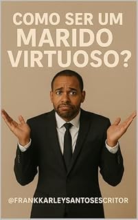 Livro Como ser um Marido Virtuoso ?: Marido Virtuoso