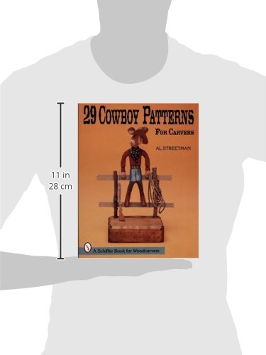 29 Cowboy Patterns For Carvers Schiffer Book For Woodcarvers Streetman Al 9780764301872 Amazon Com Books