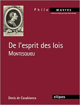 Montesquieu De L Esprit Des Lois Amazon Fr Casabianca Denis De Livres