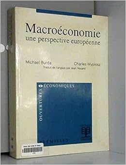 Macroeconomie Une Perspective Europeenne Ouvertures Economiques Amazon Es Wyplosz Charles Burda Michael Libros En Idiomas Extranjeros Macroeconomie Une Perspective Europeenne Ouvertures Economiques Amazon Es Wyplosz Charles Burda Michael Libros En Idiomas Extranjeros