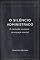 Livro O Silêncio Administrado: O controle invisível do espaço mental