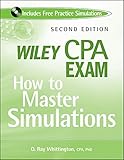 Wiley CPA Exam: How to Master Simulations, SecondEdition (with CD ROM)