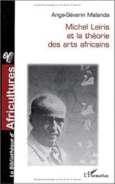Michel Leiris et la théorie des arts africains