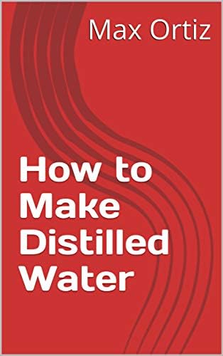 How to Make Distilled Water
