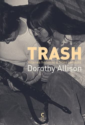 Trash: vilaines histoires et filles coriaces