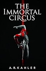 The Immortal Circus (Cirque des Immortels Book 1)