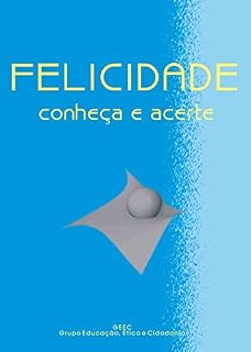 Livro Felicidade Conheça e Acerte