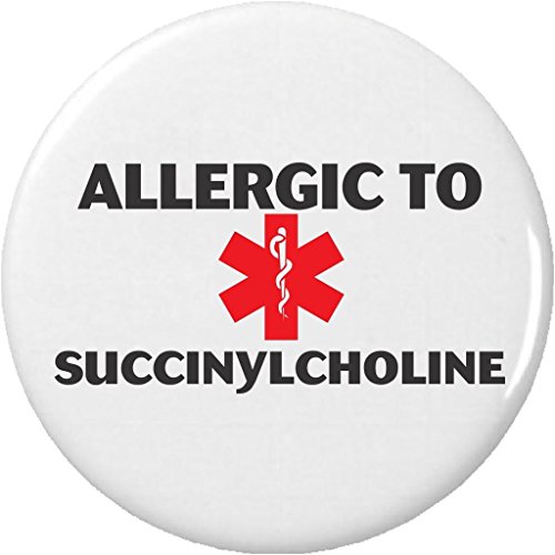 Allergic to SUCCINYLCHOLINE 2.25