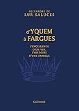 D'Yquem à Fargues : L'excellence d'un vin, l'histoire d'une famille by