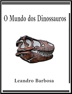 Livro O Mundo dos Dinossauros