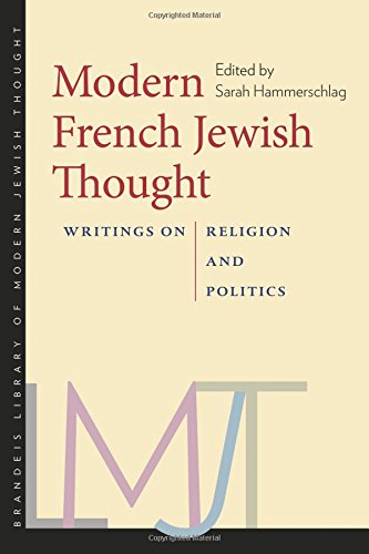 F.r.e.e Modern French Jewish Thought: Writings on Religion and Politics (The Brandeis Library of Modern Jewi<br />P.D.F