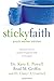 Sticky Faith, Youth Worker Edition: Practical Ideas to Nurture Long-Term Faith in Teenagers by Kara Powell, Brad M. Griffin