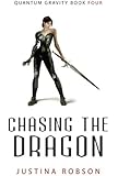 Chasing the Dragon (Quantum Gravity, Book 4)