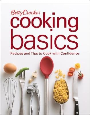 Betty Crocker Cooking Basics( Recipes and Tips to Cook with Confidence)[BETTY CROCKER COOKING BA-REV/E][Spiral]