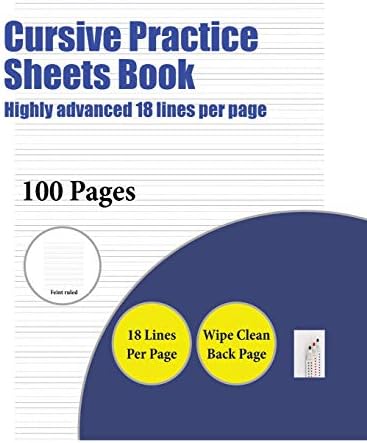 Cursive Practice Sheets Book (Highly advanced 18 lines per page): A handwriting and cursive writing book with 100 pages of extra large 8.5 by 11.0 ... book has guidelines for practising writing. Paperback – Import, 27 September 2018