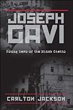 Joseph Gavi-Young Hero of the Minsk Ghetto by 