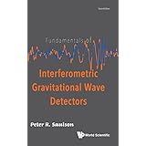 Fundamentals of Interferometric Gravitational Wave Detectors (Second Edition)
