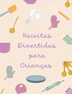Livro Receitas Divertidas para Crianças