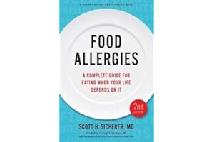 Food Allergies: A Complete Guide for Eating When Your Life Depends on It (A Johns Hopkins Press Health Book)