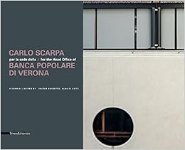 Carlo Scarpa And The Headquarters Of The Banca Popolare Di Verona 9788836632817 Amazon Com Books